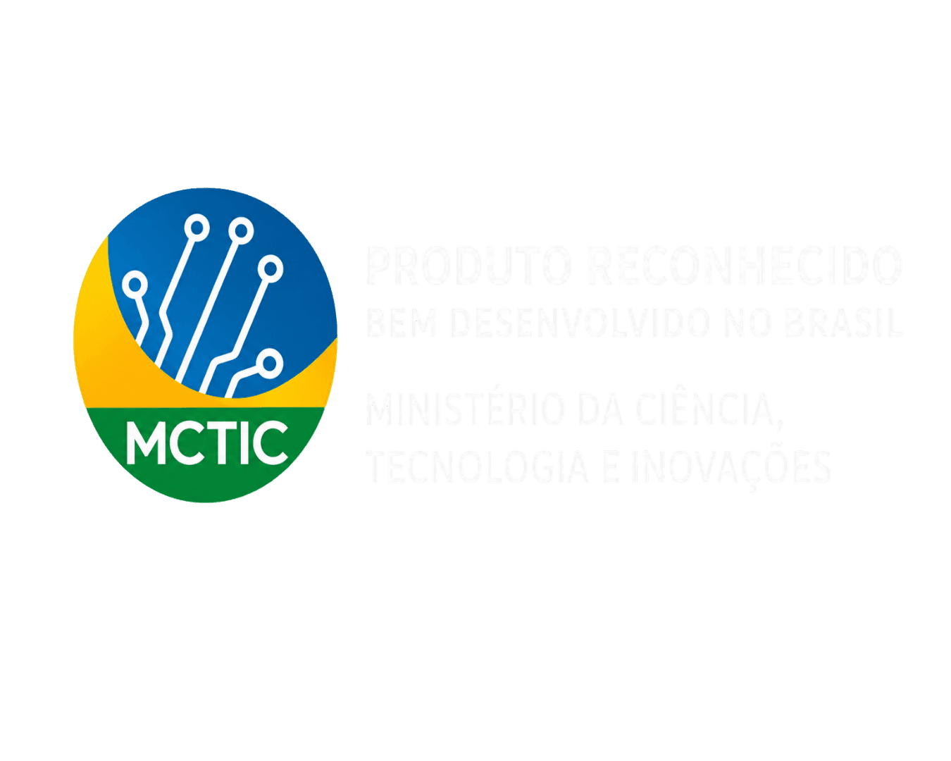 MCTIC — Produto reconhecido, desenvolvido no Brasil